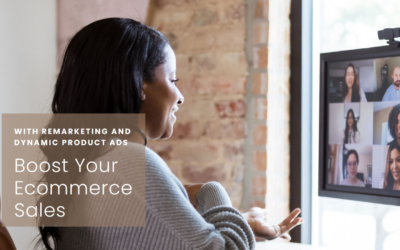 How can remarketing and dynamic product ads boost your e-commerce sales?